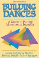 Building Dances: A Guide To Putting Movements Together артикул 733a.